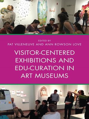cover image of Visitor-Centered Exhibitions and Edu-Curation in Art Museums